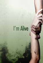 Смотреть I'm Alive онлайн бесплатно.